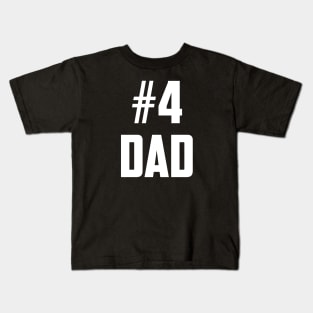 #4 Dad (Number Four Dad) Kids T-Shirt